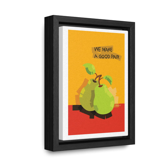 We Make a Good Pair - framed print..