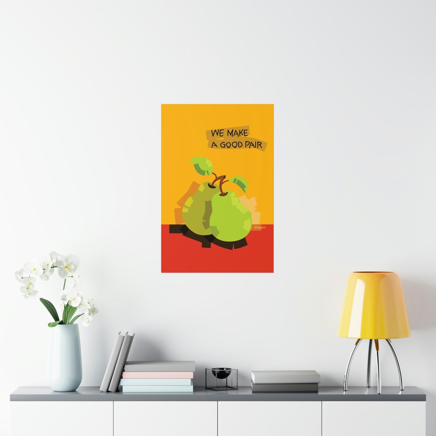 We make a good pair - Premium Matte Poster Print.