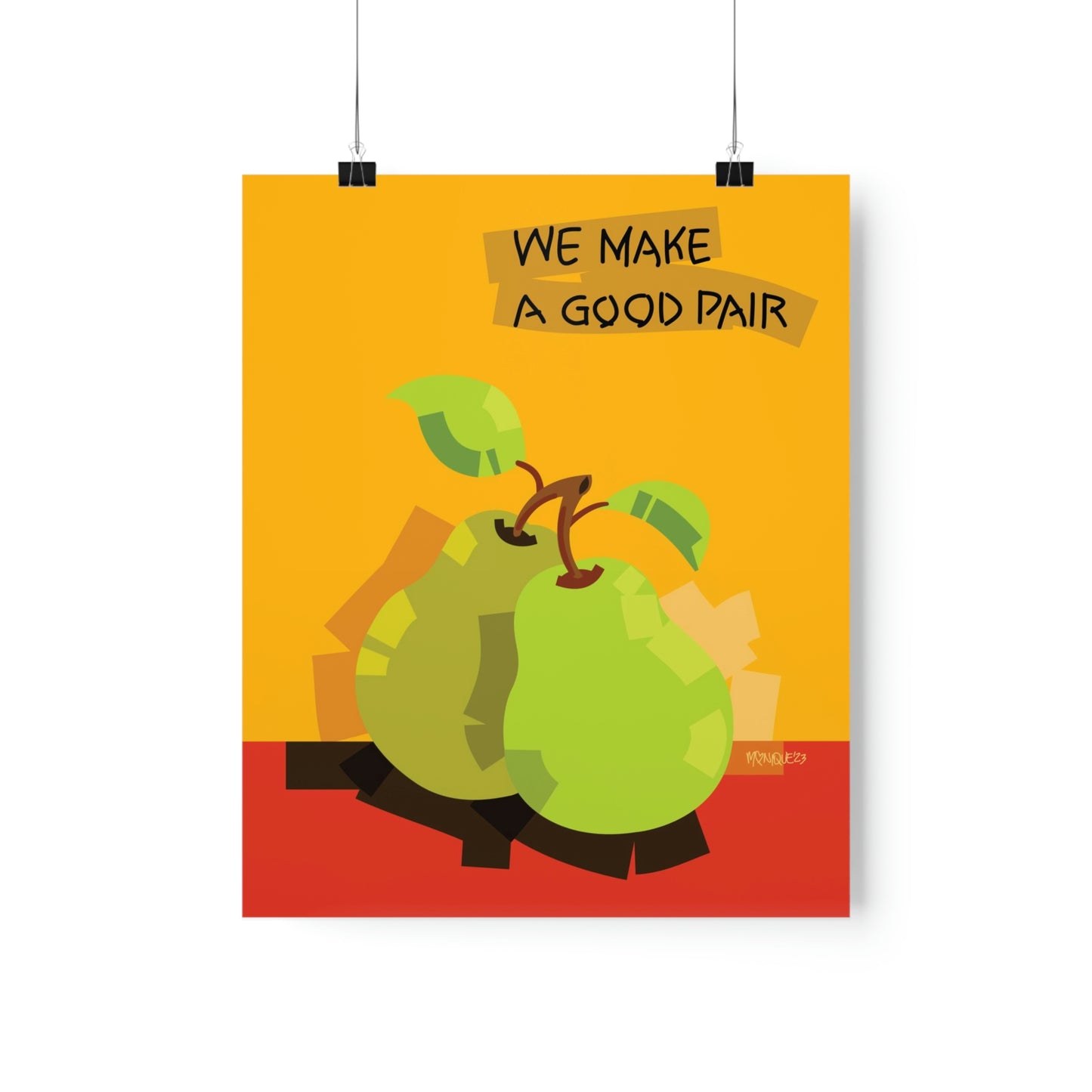 We make a good pair - Premium Matte Poster Print.